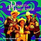 Dinastia Hidalguense - Sones Huastecos