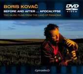 Boris Kovac - Before and after... Apocalypse (DVD with 2 music films)